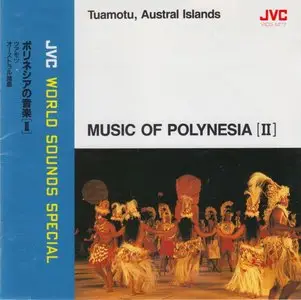 Various Artists - Music of Polynesia Volume II: Tuamotu, Austral Islands (1994)