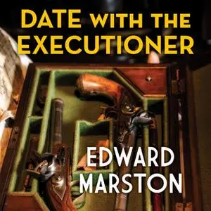 «Date With the Executioner» by Edward Marston