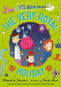 «The Very Royal Holiday» by ClÃÂ©mentine Beauvais