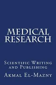 Medical Research: Scientific Writing and Publishing