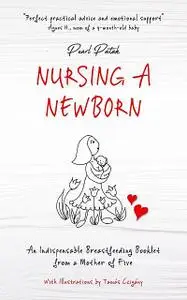 «Nursing a Newborn» by Pearl Patak