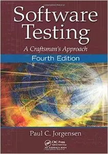 Software Testing: A Craftsman's Approach, Fourth Edition