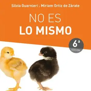 «No es lo mismo» by Silvia Guarnieri,Miriam Ortiz de Zárate