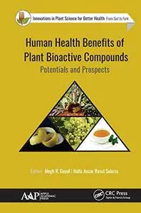 Human Health Benefits of Plant Bioactive Compounds: Potentials and Prospects