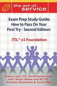 ITIL V3 Foundation Certification Exam Preparation Course in a Book for Passing the ITIL V3 Foundation Exam