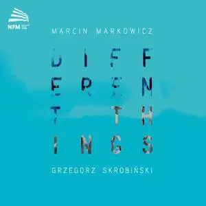 Marcin Markowicz & Grzegorz Skrobiński - Different Things (2017)
