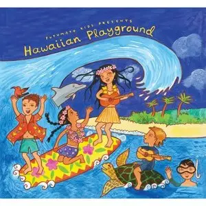 (VA) Putumayo Kids presents Hawaiian Playground