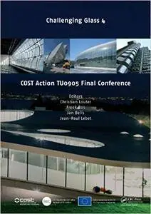 Challenging Glass 4 & COST Action TU0905 Final Conference (Repost)