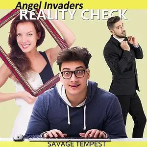 «Reality Check (Angel Invaders)» by Savage Tempest