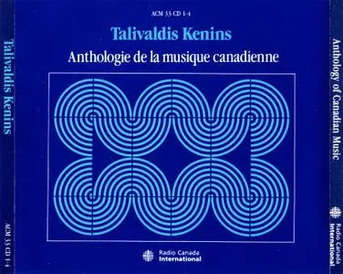 Talivaldis Kenins - Anthology of Canadian Music (1989) {4CD Set, Radio Canada International ACM-33}