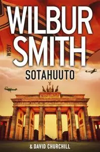 «Sotahuuto» by Wilbur Smith,David Churchill