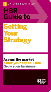 HBR Guide to Setting Your Strategy (HBR Guide)