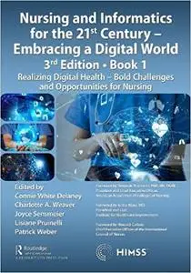Nursing and Informatics for the 21st Century - Embracing a Digital World, Book 1 (Himss, 1) 3rd Edition