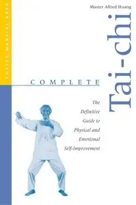 Complete Tai-chi: The Definitive Guide to Physical and Emotional Self-development 