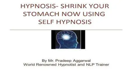 Hypnosis- Shrink Your Stomach Now Using Self Hypnosis