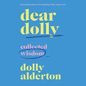 Dear Dolly: Collected Wisdom [Audiobook]