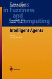 Intelligent Agents: Theory and Applications