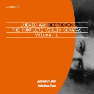 Jiyoung Park & Yoahn Kwon - Beethoven - The Complete Violin Sonatas, Volume. 1 (2020) [Official Digital Download 24/176]