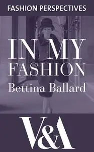 «In My Fashion» by Bettina Ballard