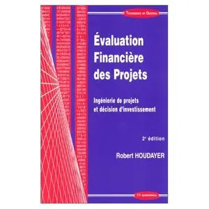 Analyse et évaluation financière des projets - Ingénierie de projets et décision d'investissement