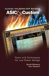 Closing the Power Gap Between ASIC & Custom: Tools and Techniques for Low Power Design (Repost)