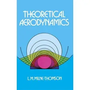 Theoretical Aerodynamics (Dover Books on Aeronautical Engineering) by L. M. Milne-Thomson