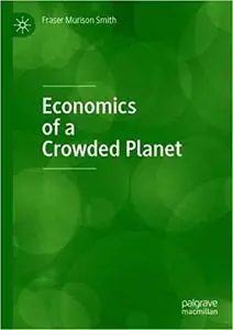 Economics of a Crowded Planet