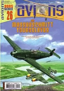 Les Messerschmitt Yougoslaves (Avions Hors-Serie №26) 