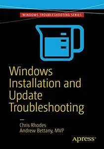 Windows Installation and Update Troubleshooting [Repost]