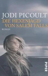 Jodi Picoult - Die Hexenjagd von Salem Falls