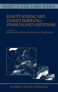 Remote Sensing and Climate Modeling: Synergies and Limitations (Advances in Global Change Research S.)