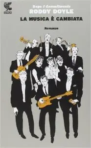 Roddy Doyle - La musica è cambiata