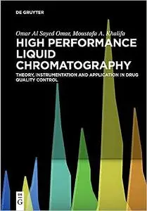 High Performance Liquid Chromatography: Theory, Instrumentation and Application in Drug Quality Control
