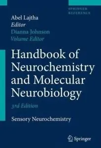 Handbook of Neurochemistry and Molecular Neurobiology: Sensory Neurochemistry (3rd edition) [Repost]