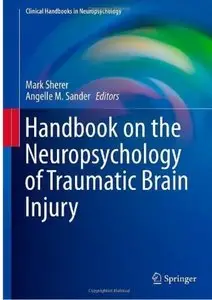 Handbook on the Neuropsychology of Traumatic Brain Injury [Repost]