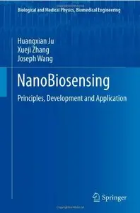 NanoBiosensing: Principles, Development and Application (repost)