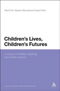 Children's Lives, Children's Futures: A study of children starting secondary school
