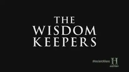 History Channel - Ancient Aliens: The Wisdom Keepers (2016)