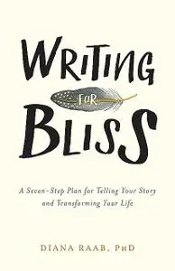«Writing for Bliss» by Diana Raab