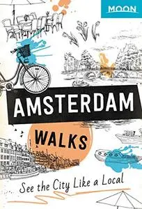 Moon Amsterdam Walks (Travel Guide)