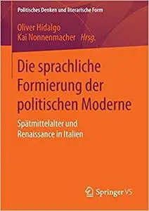 Die sprachliche Formierung der politischen Moderne: Spätmittelalter und Renaissance in Italien (Repost)