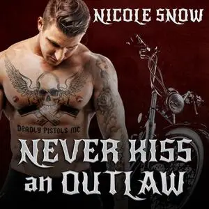 «Never Kiss an Outlaw» by Nicole Snow