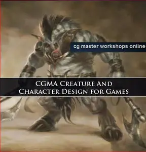 CGMA Creature And Character Design for Games