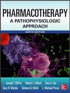 Pharmacotherapy A Pathophysiologic Approach, 9th Edition
