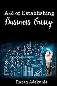 A-Z of Establishing Business Entity