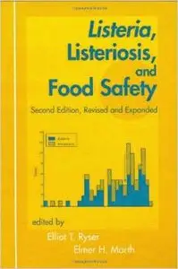Listeria: Listeriosis, and Food Safety, Second Edition, (Food Science and Technology) by Elmer H. Marth