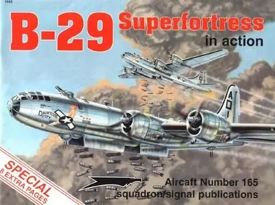 B-29 Superfortress in Action (Squadron Signal 1165) (Repost)