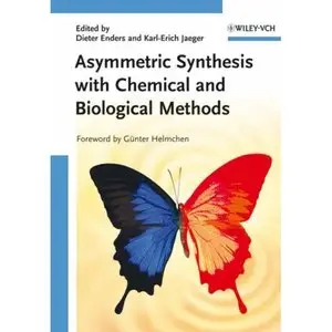 Asymmetric Synthesis with Chemical and Biological Methods