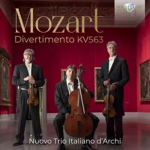 Nuovo Trio Italiano d'Archi - Mozart: Divertimento KV563 (2023) [Official Digital Download]