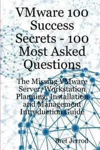 VMware 100 Success Secrets - 100 Most Asked Questions